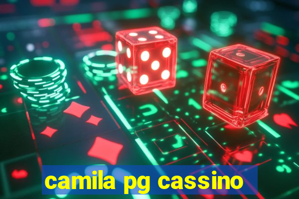 camila pg cassino